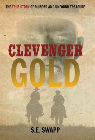 Kniha Clevenger Gold S. E. Swapp