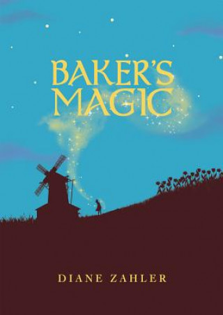 Kniha Baker's Magic Diane Zahler