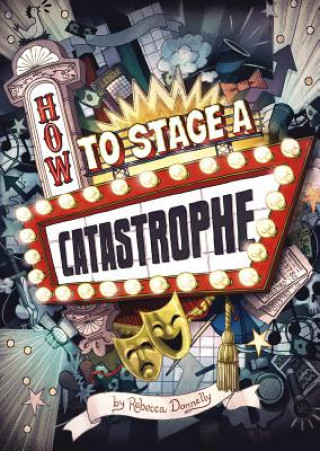Kniha How to Stage a Catastrophe Rebecca Donnelly