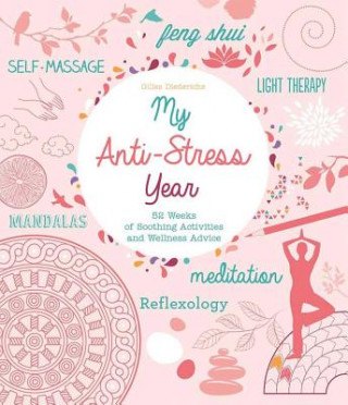 Carte My Anti-Stress Year: 52 Weeks of Soothing Activities and Wellness Advice Gilles Diederichs