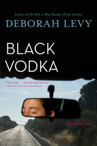 Könyv Black Vodka: Ten Stories Deborah Levy