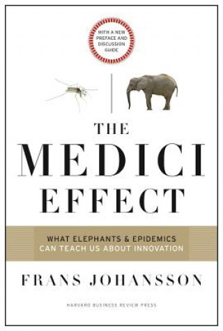 Knjiga Medici Effect, With a New Preface and Discussion Guide Frans Johansson
