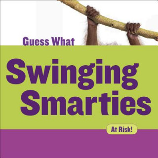 Buch Swinging Smarties: Orangutan Felicia Macheske