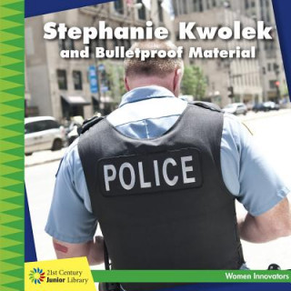 Buch Stephanie Kwolek and Bulletproof Material Ellen Labrecque