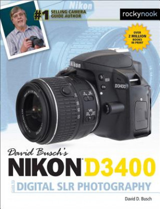 Könyv David Busch's Nikon D3400 Guide to Digital SLR Photography David D. Busch