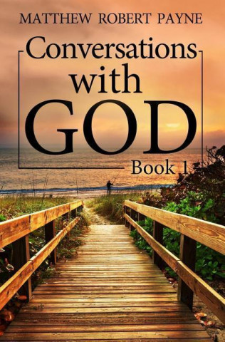 Kniha Conversations with God Matthew Robert Payne