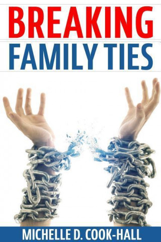 Libro Breaking Family Ties Michelle D. Cook-Hall