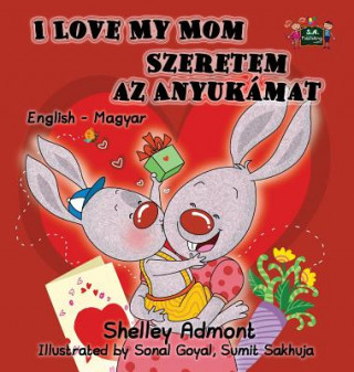 Kniha I Love My Mom Shelley Admont