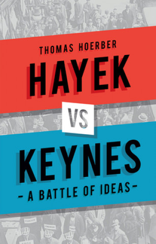 Книга Hayek vs Keynes Thomas Horber