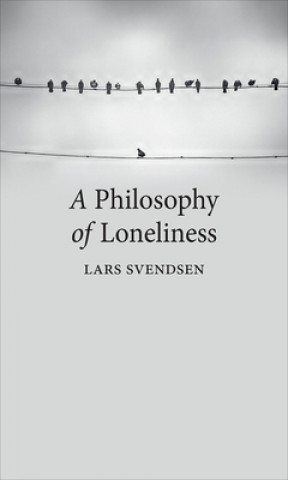 Книга Philosophy of Loneliness Lars Svendsen