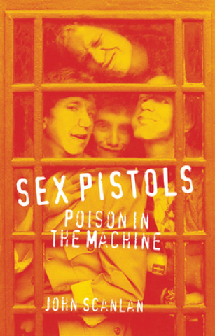 Könyv Sex Pistols John Scanlan