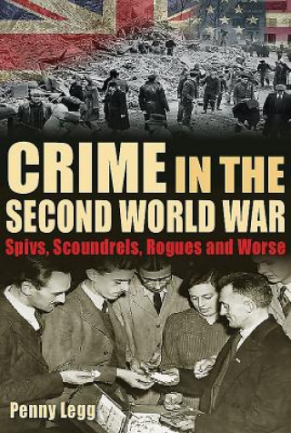 Carte Crime in the Second World War Penny Legg