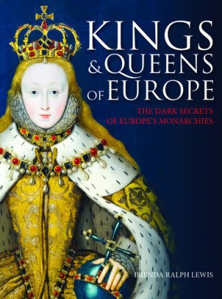 Kniha Kings and Queens of Europe Brenda Ralph Lewis
