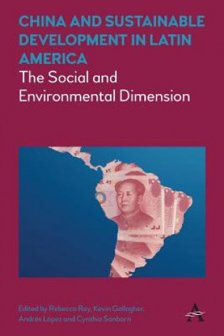 Kniha China and Sustainable Development in Latin America Rebecca Ray