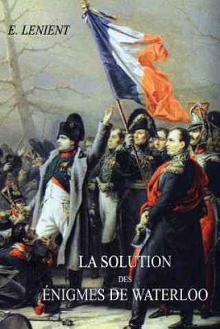 Knjiga Solution Des Enigmes de Waterloo E. Lenient