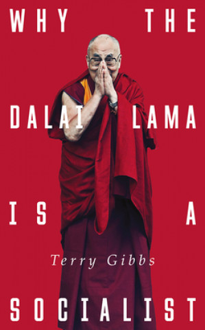Carte Why the Dalai Lama is a Socialist Terry Gibbs