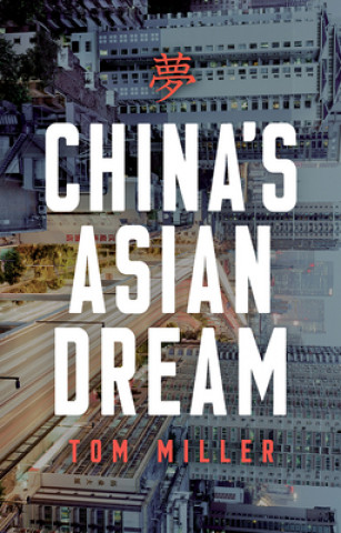 Book China's Asian Dream Tom Miller