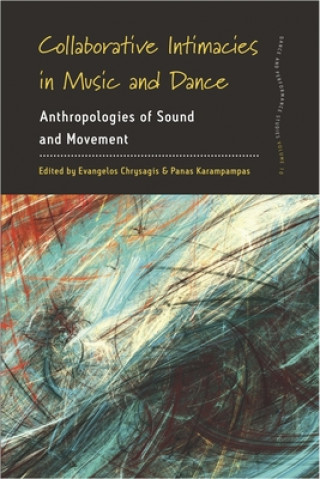 Livre Collaborative Intimacies in Music and Dance Chrysagis Karampampas