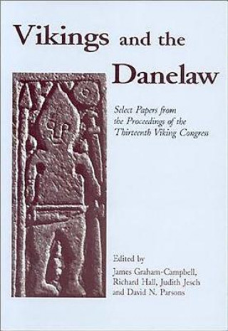 Kniha Vikings and the Danelaw James Graham-Campbell