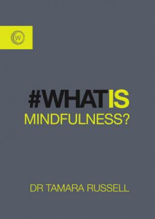 Carte What is Mindfulness? Tamara Russell