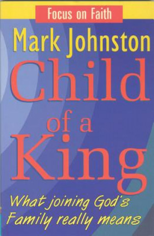 Kniha Child of a King Mark Johnston