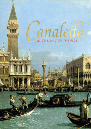 Kniha Canaletto and the Art of Venice Lucy Whitaker