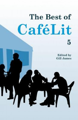 Carte Best of CafeLit 5 Gill James