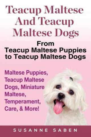 Book Teacup Maltese And Teacup Maltese Dogs Susanne Saben