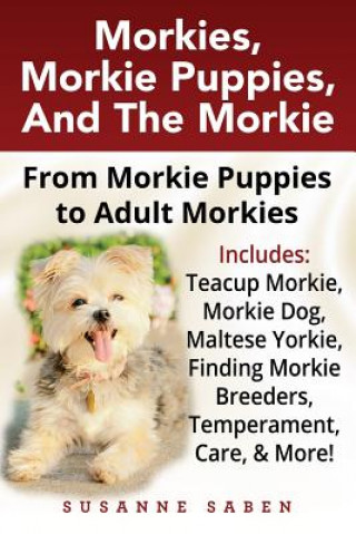 Βιβλίο Morkies, Morkie Puppies, And the Morkie Susanne Saben