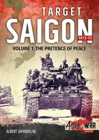 Kniha Target Saigon 1973-75 Volume 1 Albert Grandolini