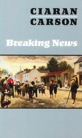 Libro Breaking News Ciaran Carson