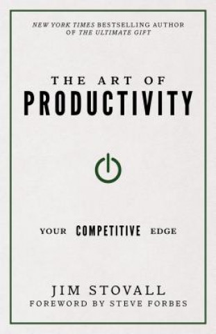 Kniha THE ART OF PRODUCTIVITY: YOUR Jim Stovall