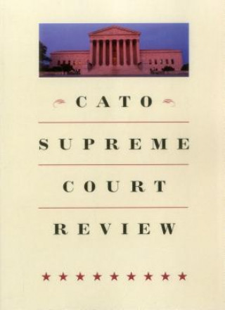 Kniha Cato Supreme Court Review: 2014-2015 Ilya Shapiro
