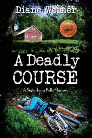 Kniha A Deadly Course: A Sugarbury Falls Mystery Diane Weiner