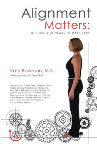 Kniha Alignment Matters Katy Bowman