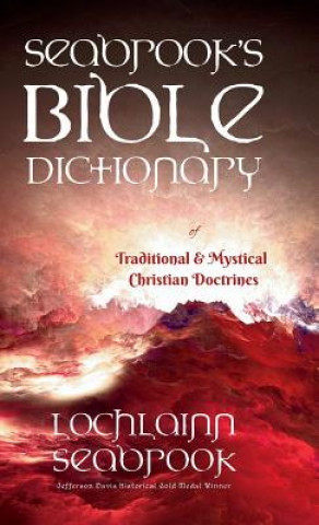 Kniha Seabrook's Bible Dictionary of Traditional and Mystical Christian Doctrines Lochlainn Seabrook