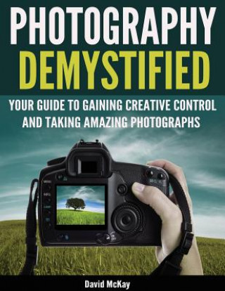 Buch Photography Demystified David McKay