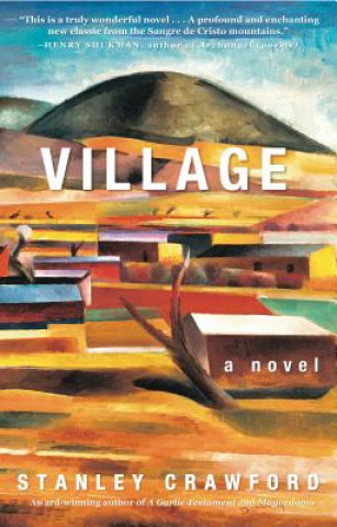 Kniha Village: a novel Stanley Crawford