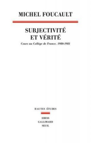 Könyv Subjectivité et vérité Michel Foucault