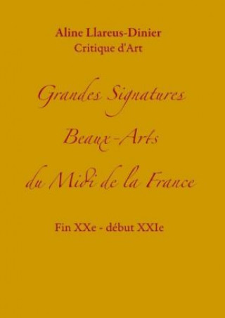 Carte Grandes Signatures Beaux-Arts du Midi de la France Aline Llareus-Dinier