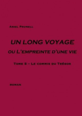Carte Un long voyage ou l'empreinte d'une vie - Tome 5 Ariel Prunell