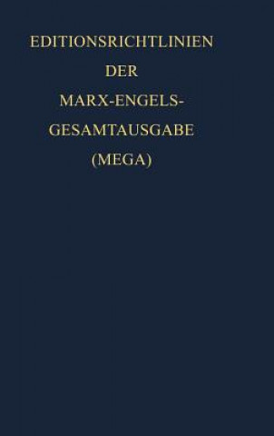 Kniha Gesamtausgabe (MEGA), Beiband, Editionsrichtlinien der Marx-Engels-Gesamtausgabe (MEGA) Karl Marx
