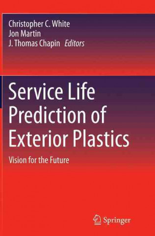 Könyv Service Life Prediction of Exterior Plastics Christopher C. White