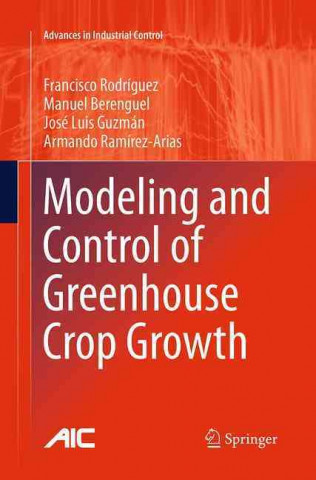 Kniha Modeling and Control of Greenhouse Crop Growth Francisco Rodriguez