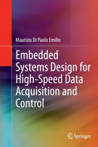 Kniha Embedded Systems Design for High-Speed Data Acquisition and Control Maurizio Di Paolo Emilio