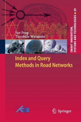 Książka Index and Query Methods  in Road Networks Jun Feng