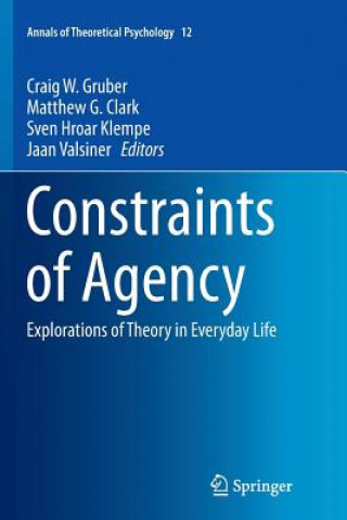 Kniha Constraints of Agency Matthew G. Clark