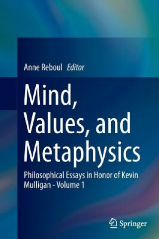 Könyv Mind, Values, and Metaphysics Anne Reboul