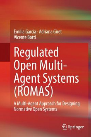 Kniha Regulated Open Multi-Agent Systems (ROMAS) Emilia Garcia