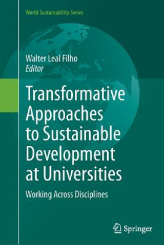 Book Transformative Approaches to Sustainable Development at Universities Walter Leal Filho